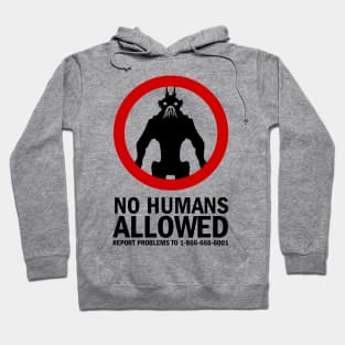 No Humans Allowed Hoodie